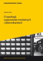 Okładka książki O typologii wypowiedzi medialnych i dziennikarskich