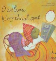 Okładka książki O żółwiu, który chciał spać Wyd. II