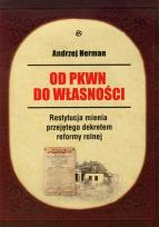 Okładka książki Od PKWN do własności Restytucja mienia przejętego dekretem reformy rolnej