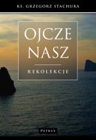 Okładka książki Ojcze Nasz. Rekolekcje