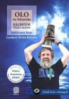 Okładka książki Olo na Atlantyku. Kajakiem przez ocean