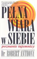 Okładka książki Pełna wiara w siebie. Poznanie tajemnicy