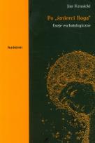 Okładka książki Po śmierci Boga Eseje eschatologiczne