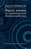 Okładka książki Pojęcie uznania we współczesnej myśli filozoficzno-politycznej