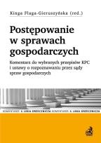 Opakowanie Postępowanie w sprawach gospodarczych Komentarz do wybranych przepisów KPC i ustawy o rozpoznawaniu przez sądy spraw gospodarczych