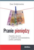 Okładka książki Pranie pieniędzy. Aspekty etyczne w systemie ...