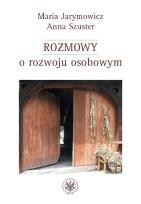 Okładka książki Rozmowy o rozwoju osobowym Od koncentracji na sobie i swoich do otwartości na świat i altruizmu