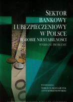 Okładka książki Sektor bankowy i ubezpieczeniowy w Polsce w dobie niestabilności