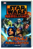 Okładka książki Star Wars Rebelianci. Poznaj rebeliantów