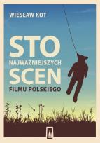 Okładka książki Sto najważniejszych scen filmu polskiego