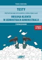 Okładka książki Testy przygotowujące do egzaminu z kwalifikacji A.68 Obsługa klienta w jednostkach administracji z rozwiązaniami