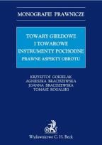 Okładka książki Towary giełdowe i towarowe instrumenty pochodne Prawne aspekty obrotu