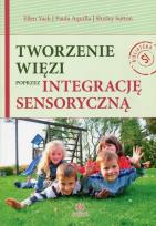 Okładka książki Tworzenie więzi poprzez integrację sensoryczną