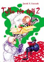 Okładka książki Tylko nie śpij 2