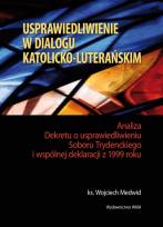Okładka książki Usprawiedliwienie w dialogu katolicko-luterańskim