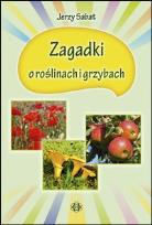 Okładka książki Zagadki o roślinach i grzybach