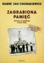 Okładka książki Zagrabiona pamięć Wojna w Hiszpanii (1936-1939)