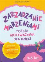 Okładka książki Zarządzanie Marzeniami. Poezja motywacyjna 3-5 lat