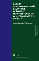 Okładka książki Zasady odpowiedzialności deliktowej w świetle nowych tendencji w ustawodastwie polskim