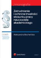 Okładka książki Zatrudnienie i ochrona trwałości stosunku pracy nauczycieli akademickich
