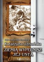 Okładka książki Ziemią wypełnisz jej usta
