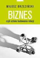 Okładka książki Biznes czyli sztuka budowania relacji