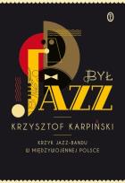 Okładka książki Był jazz. Krzyk jazz-bandu... TW