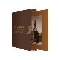 Okładka książki Dawny Poznań. Fotografie Romana S. Ulatowskiego