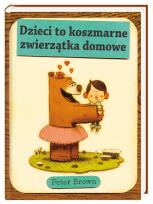Okładka książki Dzieci to koszmarne zwierzątka domowe
