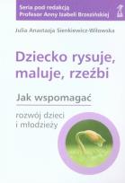Okładka książki Dziecko rysuje, maluje, rzeźbi. Jak wspomagać...