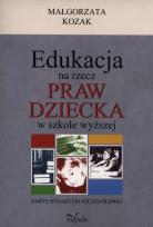 Okładka książki Edukacja na rzecz praw dziecka w szkole wyższej