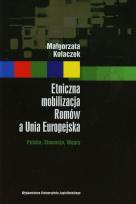Okładka książki Etniczna mobilizacja Romów a Unia Europejska