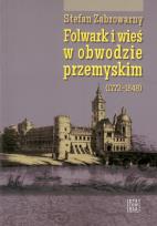 Okładka książki Folwark i wieś w obwodzie przemyskim