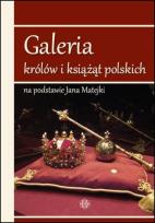 Okładka książki Galeria królów i książąt polskich...