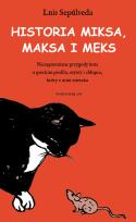 Okładka książki Historia Miksa, Maksa i Meks