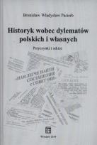 Okładka książki Historyk wobec dylematów polskich i własnych