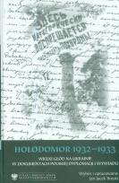 Okładka książki Hołodomor 1932-1933 Wielki głód na Ukrainie w dokumentach polskiej dyplomacji i wywiadu