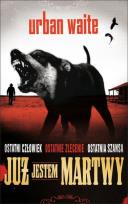 Okładka książki Już jestem martwy