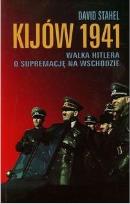 Okładka książki Kijów 1941. Walka Hitlera o supremację na Wsch.