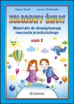 Okładka książki Kolorowy świat Materiały do obowiązkowego nauczania przedszkolnego Część 2