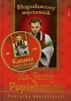 Okładka książki Ksiądz Jerzy Popiełuszko Błogosławiony męczennik Pamiątka beatyfikacji z płytą CD