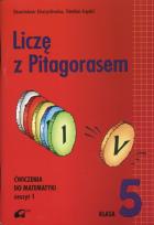 Okładka książki Liczę z Pitagorasem 5 Ćwiczenia Część 1