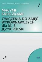 Okładka książki Małymi kroczkami. Ćwiczenia do zajęć wyrówn. kl.3
