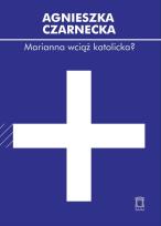 Okładka książki Marianna wciąż katolicka?