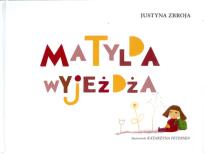 Okładka książki Matylda wyjeżdża