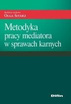 Okładka książki Metodyka pracy mediatora w sprawach karnych