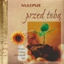 Okładka książki Najlepsze przed Tobą