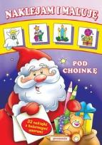 Okładka książki Naklejam i maluję - Pod Choinkę