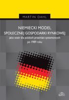 Okładka książki Niemiecki model społecznej gospodarki rynkowej jako wzór dla polskich przemian systemowych po 1989 r