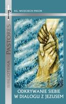 Okładka książki Odkrywanie siebie w dialogu z Jezusem.